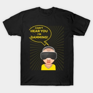 funny headset cant hear you im gaming T-Shirt